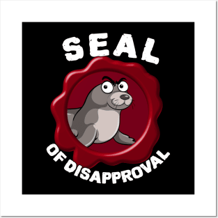 Seal Of Disapproval meme Posters and Art